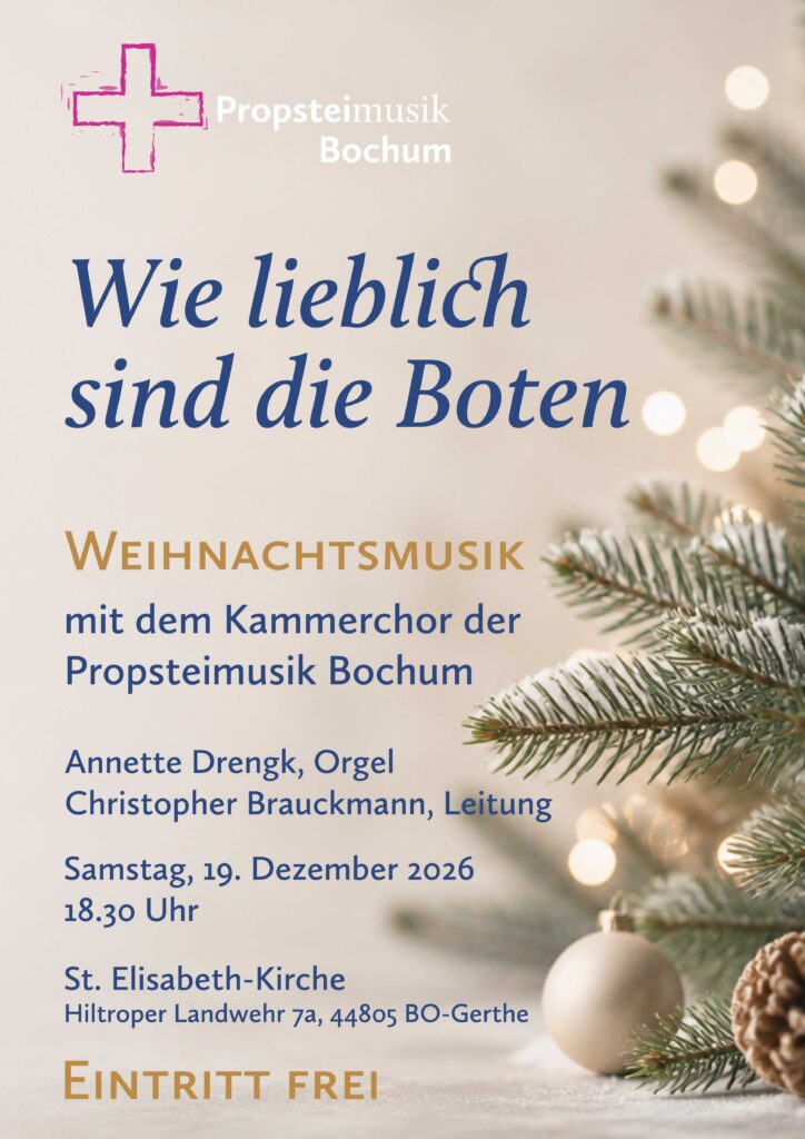 Weihnachtskonzert des Kammerchores der Propsteimusik – 19. Dezember 2026, 18:30 Uhr
